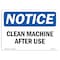 Signmission OSHA Notice Sign, NOTICE Clean Machine After Use, 5in X 3.5in Decal, 5" W, 3.5" H, Landscape OS-NS-D-35-L-15347 - alternate 1